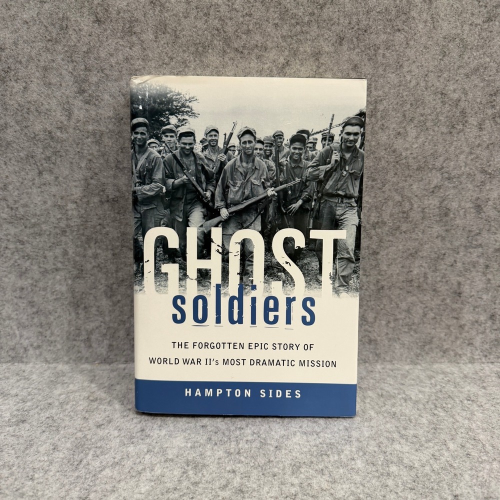 Ghost Soldiers: The Epic Account of World War II's Greatest Rescue Mission